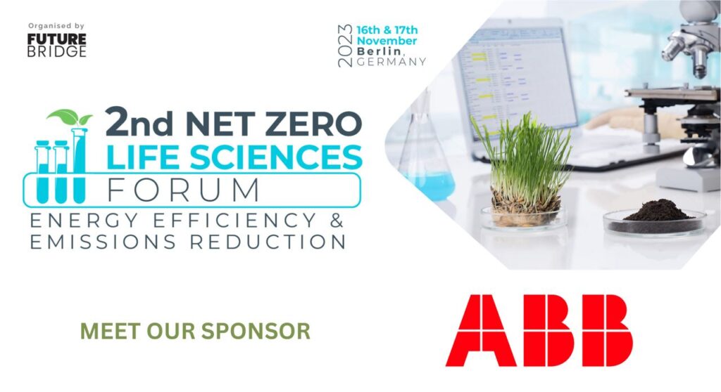 ABB Joins as Sponsor for the 2nd NET ZERO LIFE SCIENCES FORUM: Energy Efficiency & Emissions Reduction