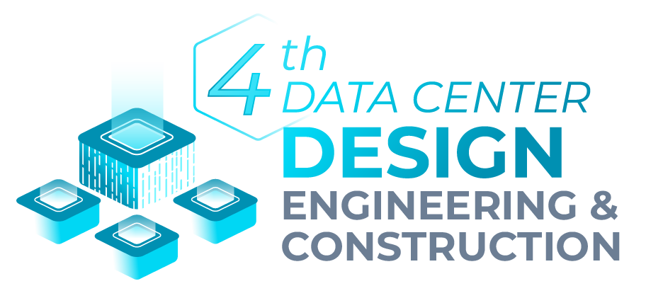 4th Data Center Design, Engineering & Construction Summit